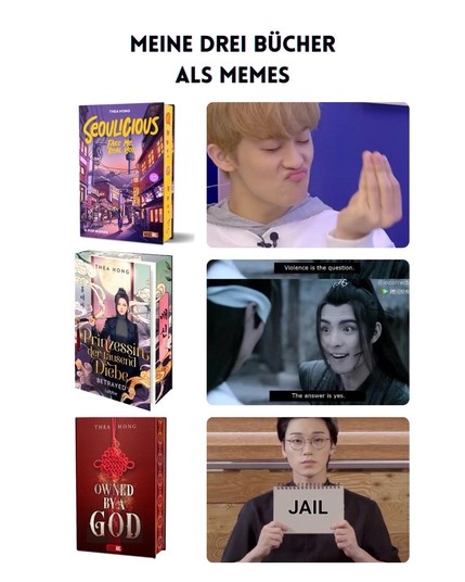 The image features three book covers by Thea Hong, presented alongside related meme images. The text at the top reads "Meine drei Bücher als Memes." The covers include "Seoulicious," "Prinzessin der Tausend Diebe," and