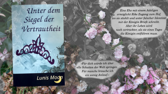 Auf der rechten Seite steht:

Eine Ehe mit einem Adeligen ermöglicht Rike Zugang zum Hof, wo sie stiehlt und unter falscher Identität mit der Königin Briefe schreibt. Aber ihr Leben wird noch vertrackter, als sie eines Tages die Königin entführen muss.

Und darunter:
"Für dich würde ich über alle Schatten der Welt springen. Für manche brauche ich ein wenig Anlauf."

Die Texte und ein Foto des Buchs sind vor einem Hintergrund aus einem Rosenbusch abgebildet, das teils in Schwarzweiß, an manchen Stellen aber in Farbe ist.

Das Cover auf der linken Seite ist hellblau mit einem dunkelviolettem Scherenschnitt einer Krone darauf.