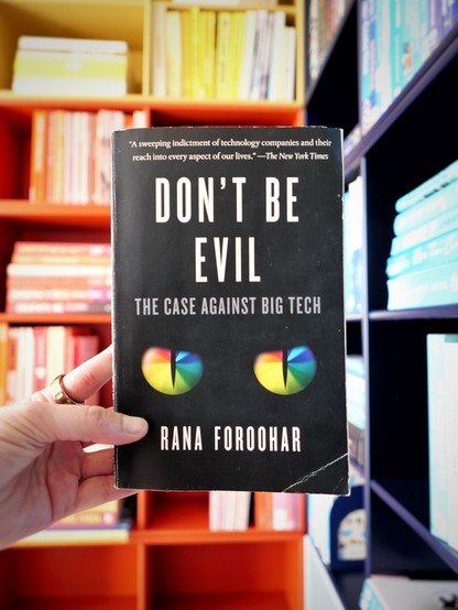 cover of the nonfiction book 'don't be evil' by rana foroohar