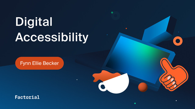 Illustration used as thumbnail for the recording of Fynn Ellie Becker's session titled "Digital Accessibility"