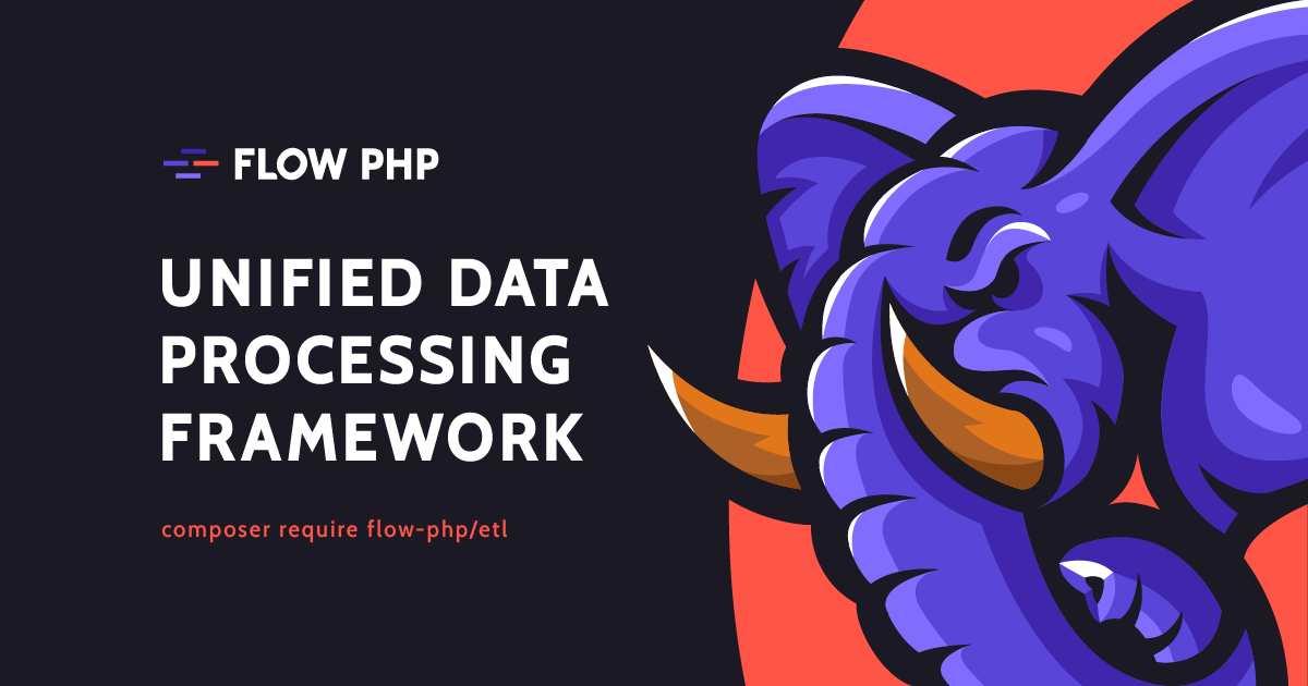 Flow PHP - Unified data processing framework