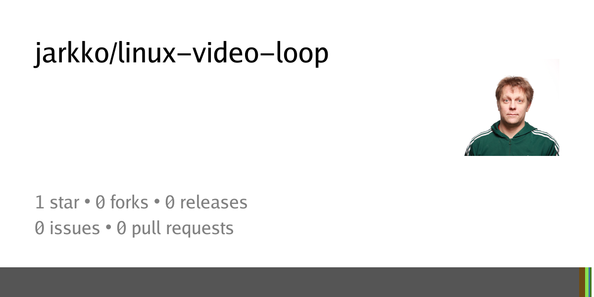 Summary card of repository jarkko/linux-video-loop