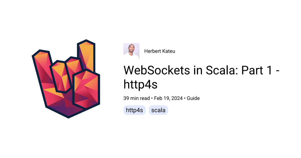 Header image for Herbert Kateu's article titled 'WebSockets in Scala: Part 1 - http4s'.