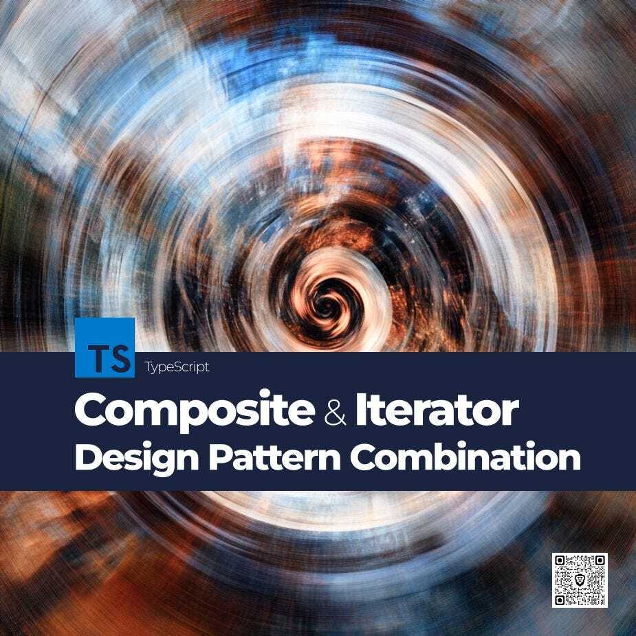 Composite and Iterator Design Pattern Combination in TypeScript — Mohammed Muwanga — Web Development