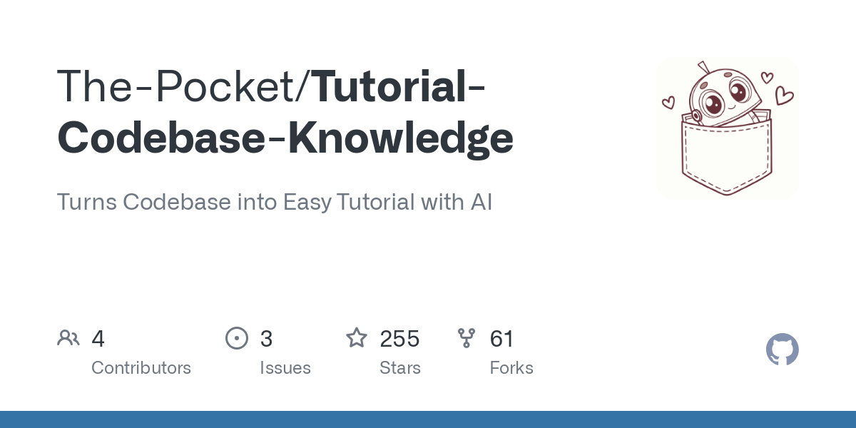 Turns Codebase into Easy Tutorial with AI. Contribute to The-Pocket/Tutorial-Codebase-Knowledge development by creating an account on GitHub.