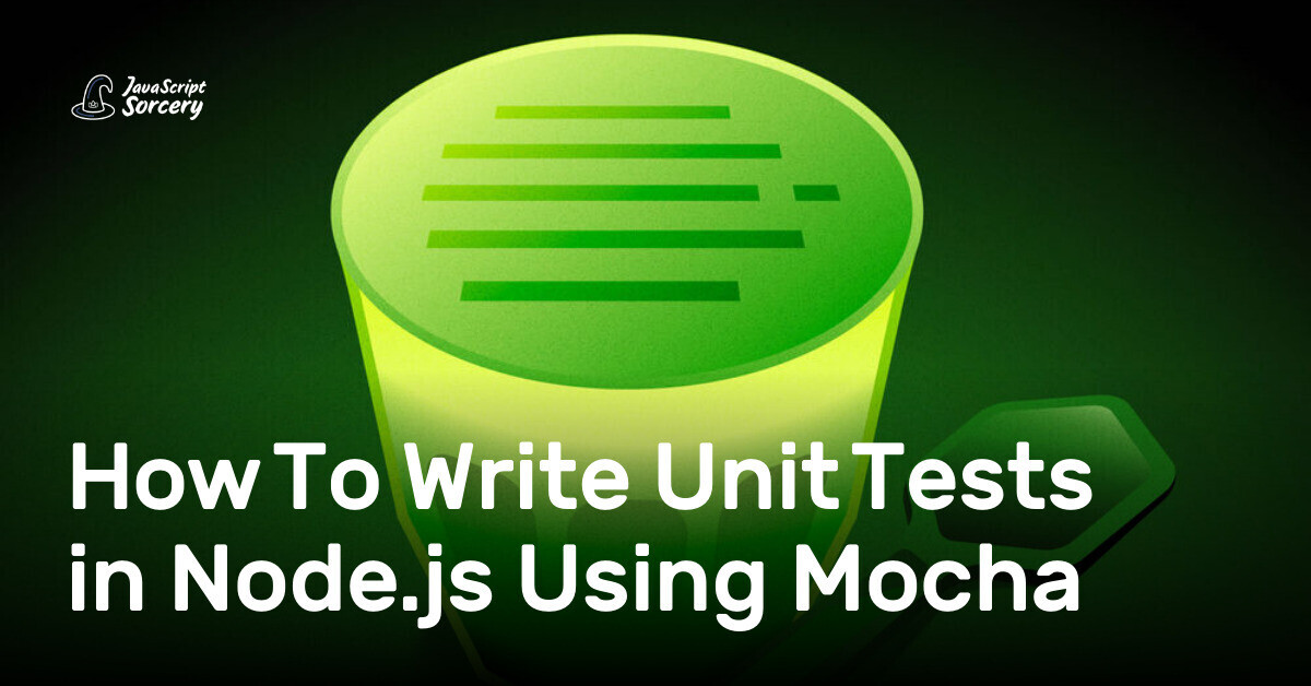 How To Write Unit Tests in Node.js Using Mocha