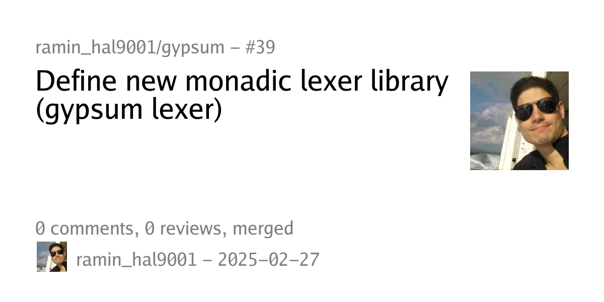 Summary card of an issue titled "Define new monadic lexer library (gypsum lexer)" in repository ramin_hal9001/gypsum